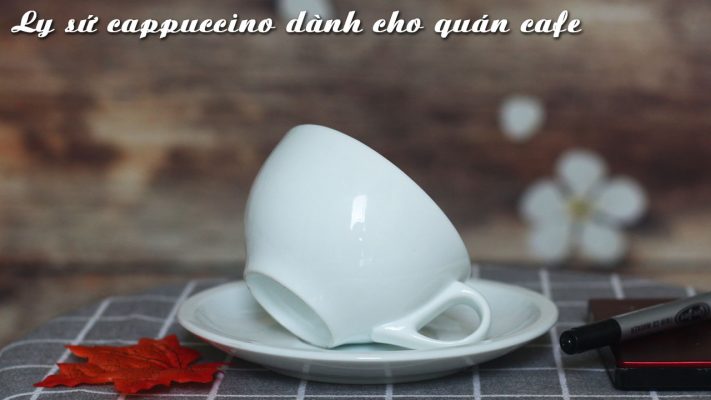 ly su cappuccino danh cho quan cafe