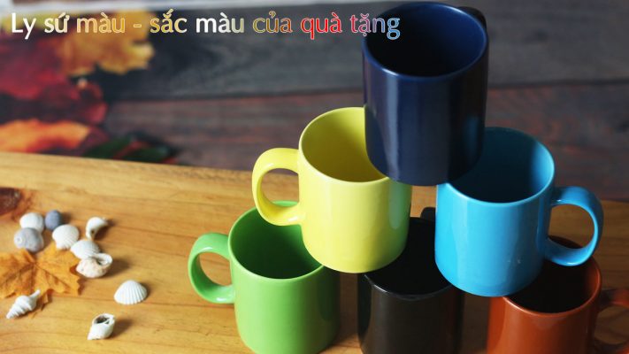 Ly sứ màu - Quà tặng độc đáo