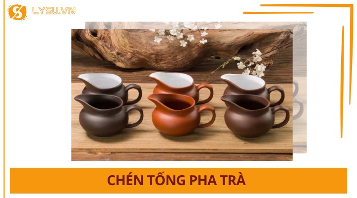 Chén tống pha trà chi tiết