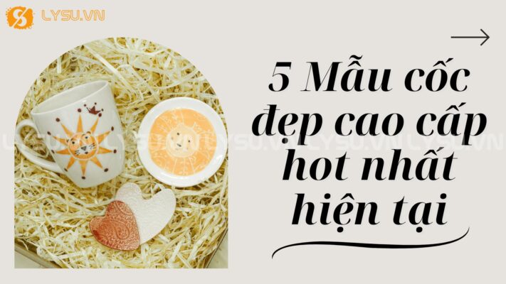 Cốc đẹp không chỉ là vật dụng quen thuộc trong cuộc sống hàng ngày mà còn là biểu tượng của phong cách và sự tinh tế. Đặc biệt, những mẫu cốc sứ đẹp được thiết kế độc đáo hoặc in hình cá nhân hóa đang trở thành xu hướng