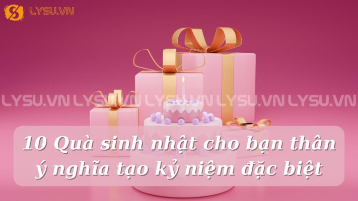 Khi chọn quà sinh nhật cho bạn thân, không chỉ là việc tặng một món đồ, mà là cách bạn thể hiện tình cảm, sự quan tâm và những kỷ niệm quý giá.