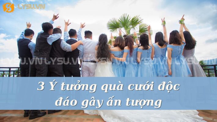 Bạn đang tìm kiếm những món quà cưới thật đặc biệt để khiến ngày trọng đại của người thân, bạn bè trở nên ý nghĩa hơn?